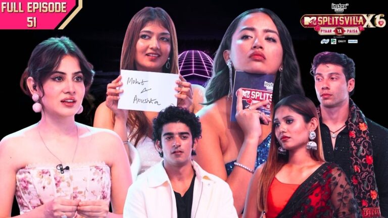 MTV Splitsvilla X6 Full Episode 51