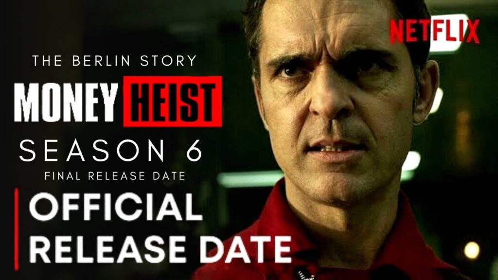 Money Heist Season 6 Release Date
